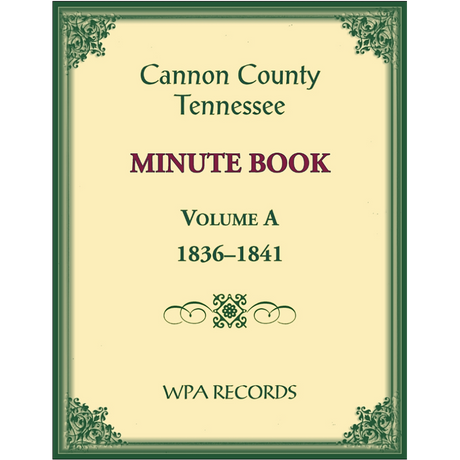 Cannon County, Tennessee Minute Book, Volume A, 1836-1841