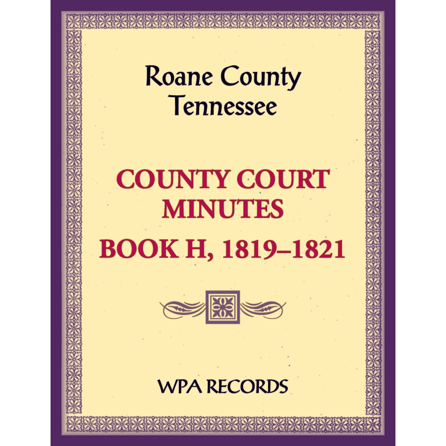 placeholder image for Roane County, Tennessee County Court Minutes, Book H, 1819-1821