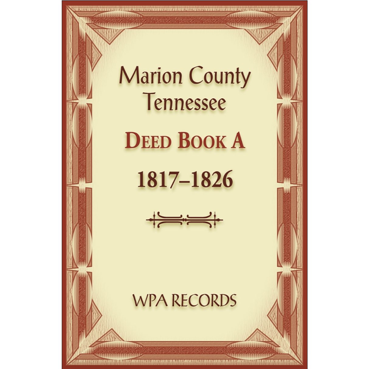 Marion County, Tennessee Deed Book A, 1817-1826