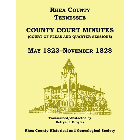 Rhea County, Tennessee Court of Pleas and Quarter Sessions, May 1823-November 1828