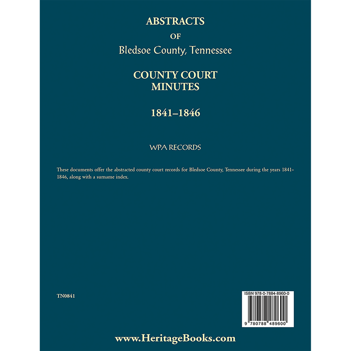 Abstracts of Bledsoe County, Tennessee Court Minutes, 1841-1846 back cover