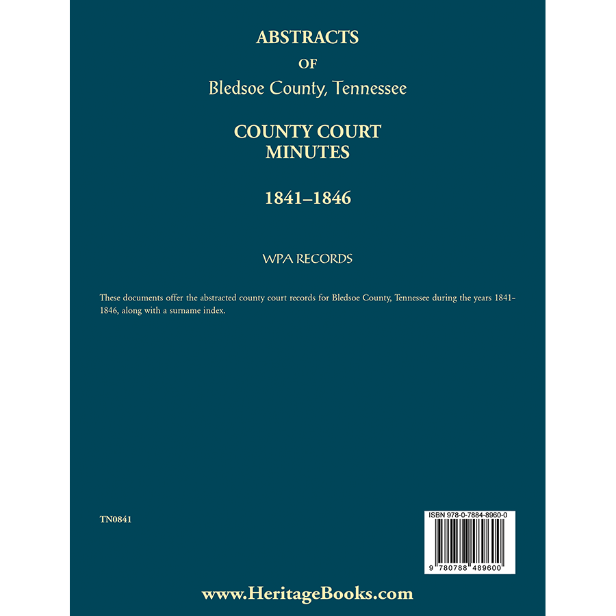 back cover of Abstracts of Bledsoe County, Tennessee Court Minutes, 1841-1846