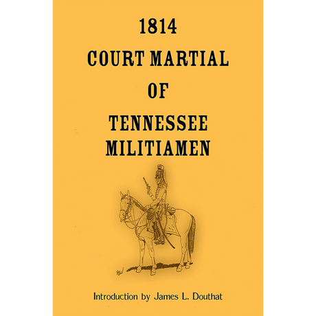 1814 Court Martial of Tennessee Militiamen