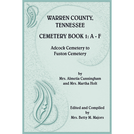 Warren County, Tennessee Cemetery Book 1, Adcock Cemetery to Fuston Cemetery