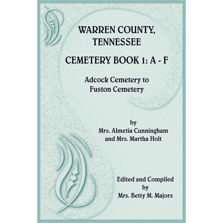 Warren County, Tennessee Cemetery Book 1, Adcock Cemetery to Fuston Cemetery