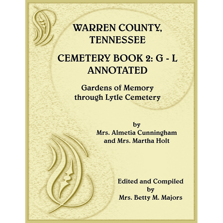 Warren County, Tennessee Cemetery Book 2: Cemeteries G-L, Annotated