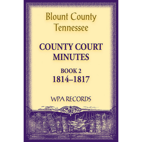 Blount County, Tennessee County Court Minutes 1814-1817