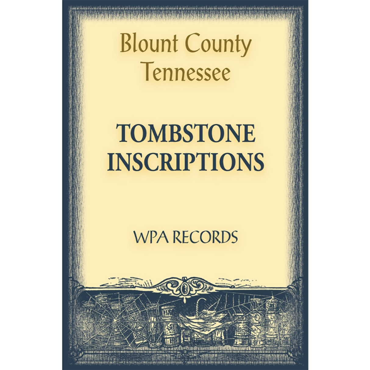 Blount County, Tennessee Tombstone Inscriptions