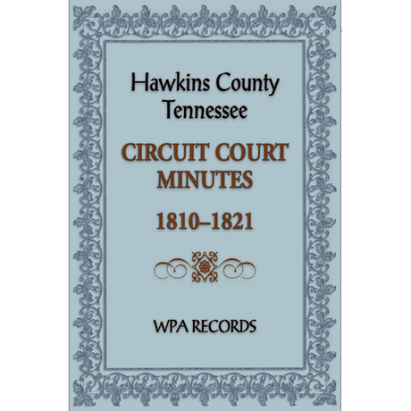 Hawkins County, Tennessee Circuit Court Minutes, 1810-1821