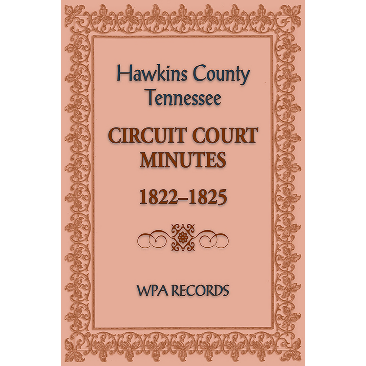 Hawkins County, Tennessee Circuit Court Minutes, 1822-1825