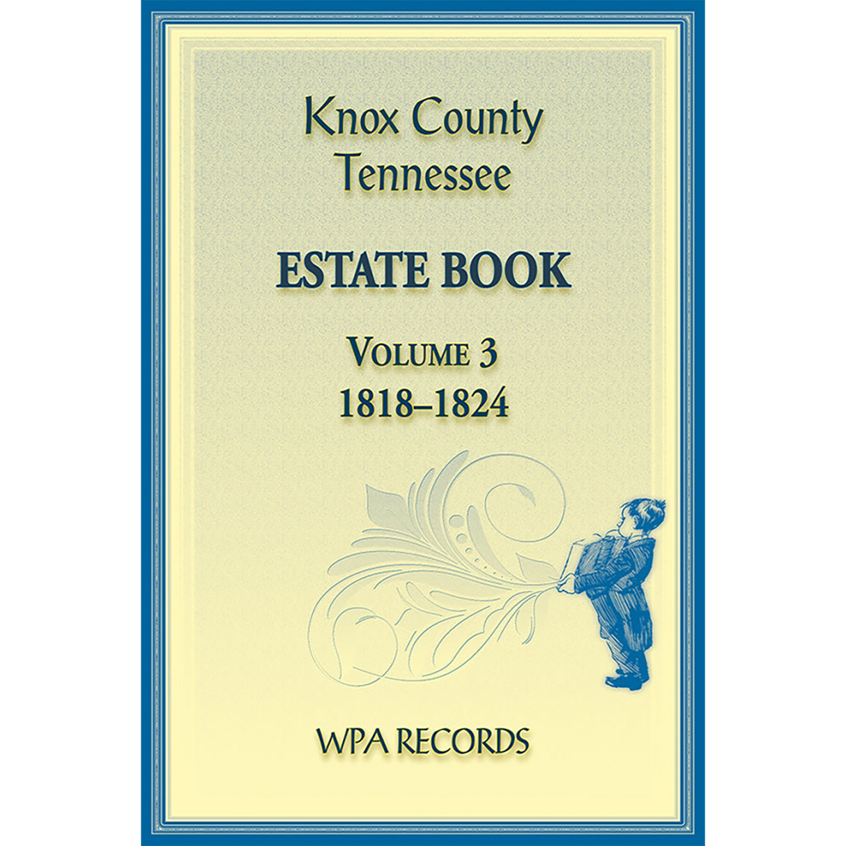 Knox County, Tennessee Estate Book 3, 1818-1824