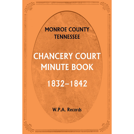 Monroe County, Tennessee, Chancery Court Minute Book, 1832-1842