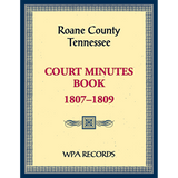 Roane County, Tennessee Court Minutes Book, 1807-1809