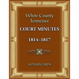 White County, Tennessee Court Minutes, 1814-1817