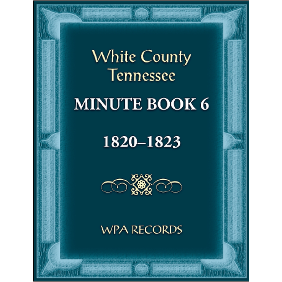 White County, Tennessee Minute Book 6, 1820-1823