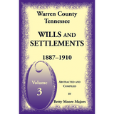 Warren County, Tennessee Wills and Settlements, Volume 3, 1887-1910