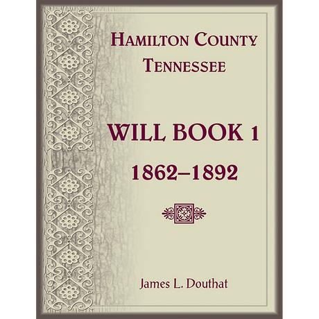 Hamilton County, Tennessee Will Book 1, 1862-1892