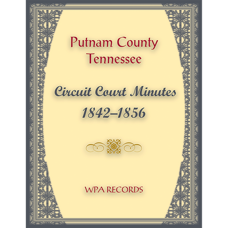 Putnam County, Tennessee Circuit Court Minutes, 1842-1856