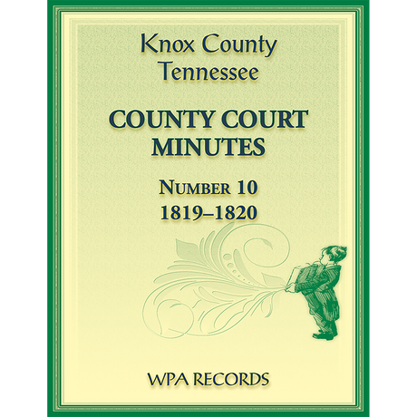 Knox County, Tennessee Court Minutes Number 10, 1819-1820
