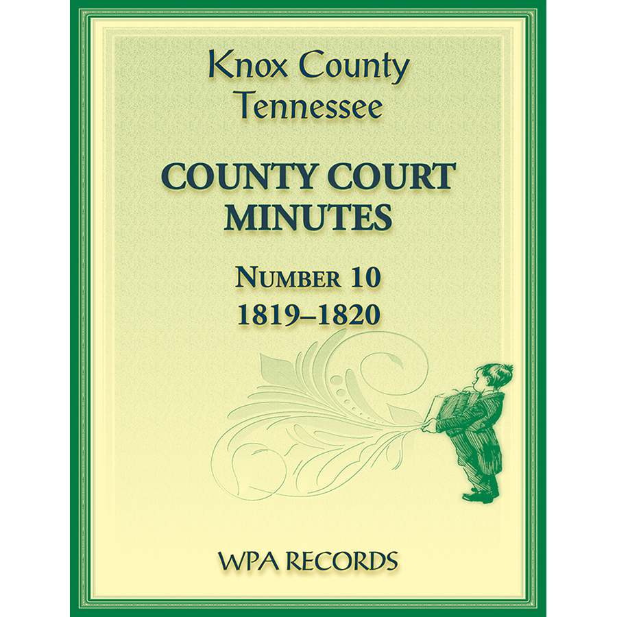 Knox County, Tennessee Court Minutes Number 10, 1819-1820