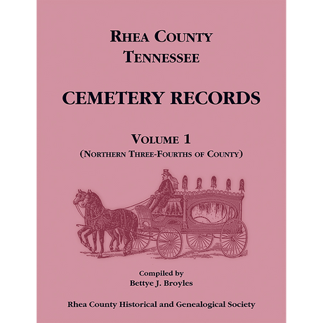 Rhea County, Tennessee Cemetery Records, Volume 1