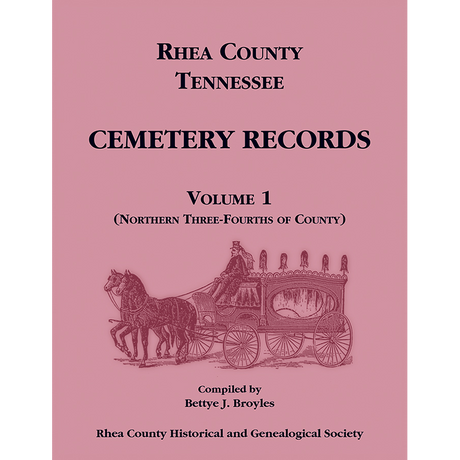 Rhea County, Tennessee Cemetery Records, Volume 1