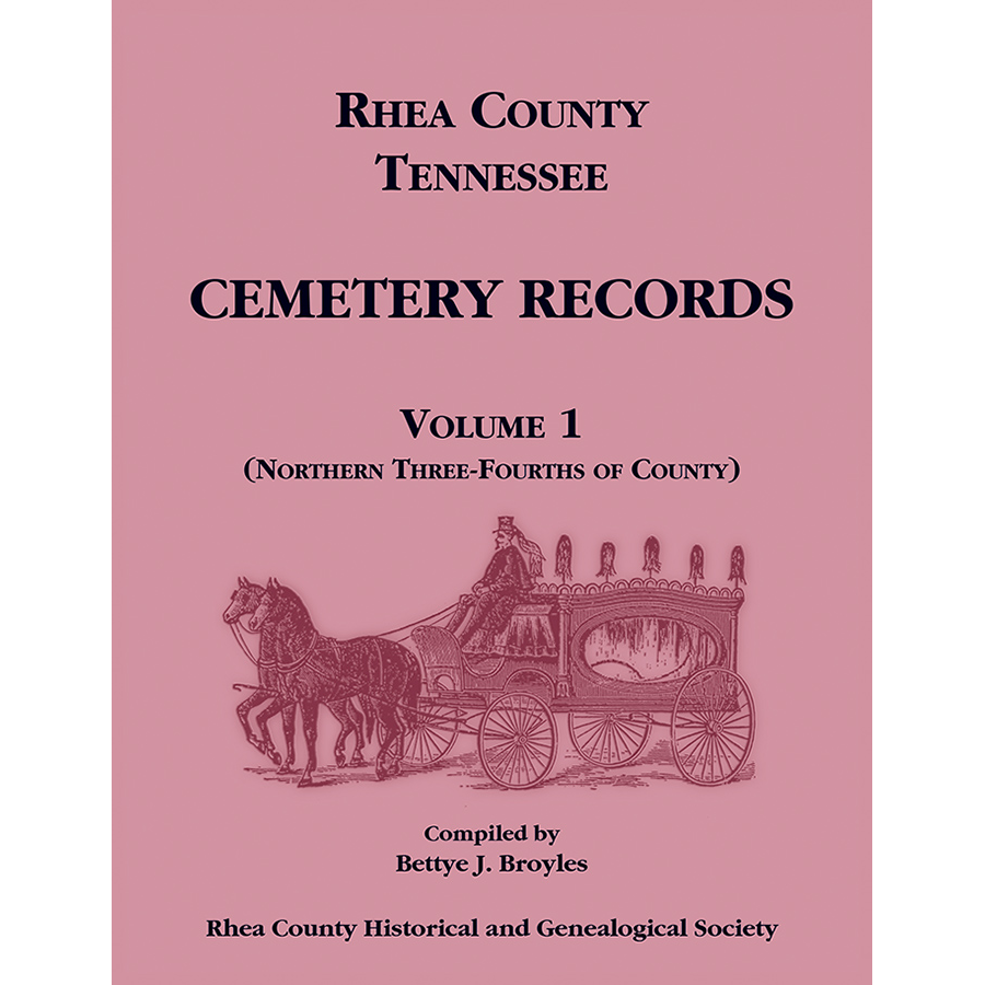 Rhea County, Tennessee Cemetery Records, Volume 1