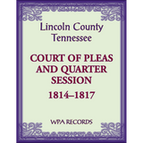 Lincoln County, Tennessee Court of Pleas and Quarter Session, 1814-1817