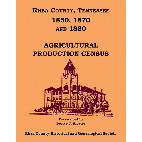 Rhea County, Tennessee 1850, 1870 and 1880 Agricultural Production Census