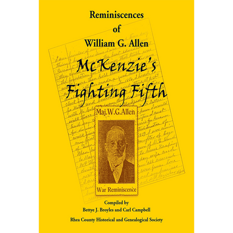 Reminiscences of William G. Allen: McKenzie's Fighting Fifth