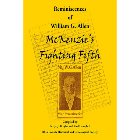 Reminiscences of William G. Allen: McKenzie's Fighting Fifth