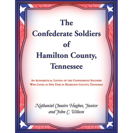 The Confederate Soldiers of Hamilton County, Tennessee
