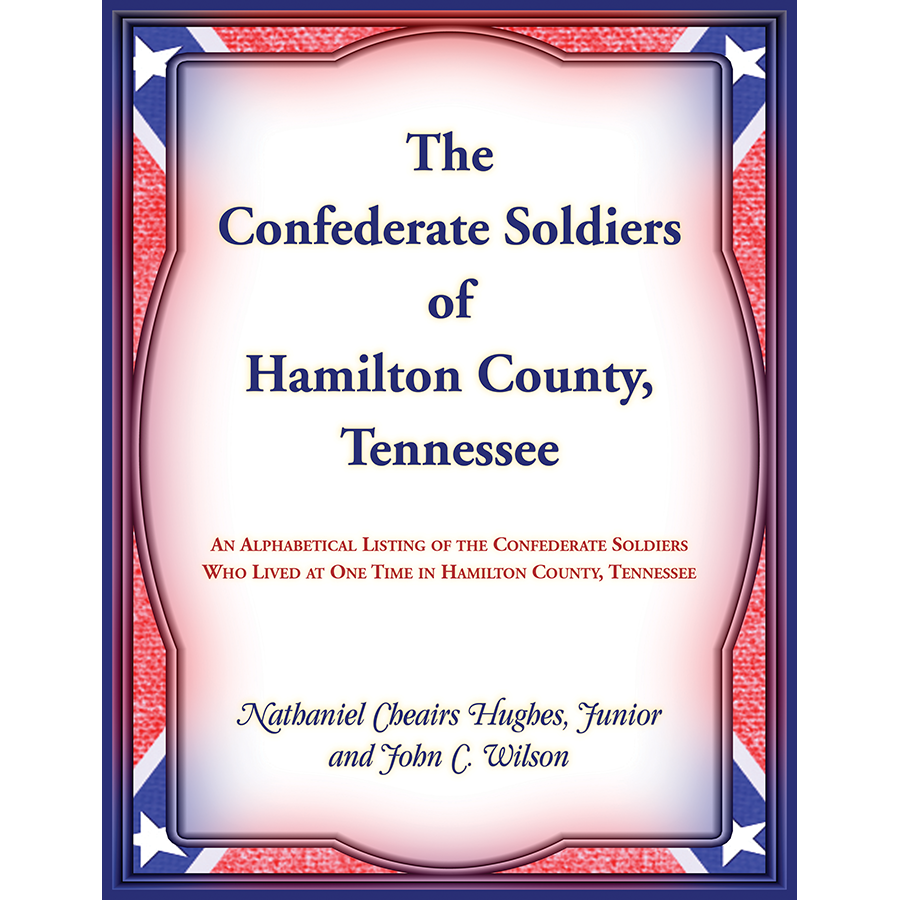 The Confederate Soldiers of Hamilton County, Tennessee