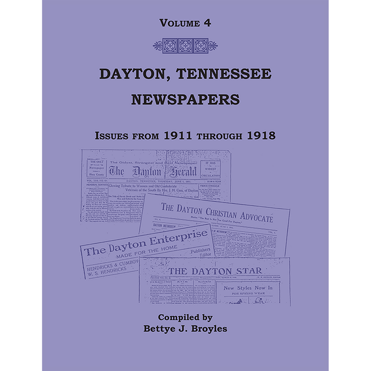 Newspapers of Rhea County, Tennessee: Volume 4, Dayton, 1911 through 1918