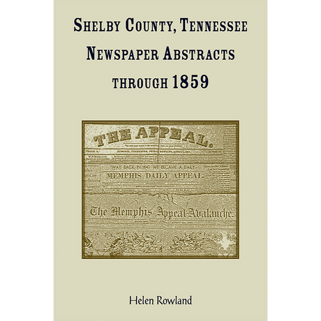 Shelby County, Tennessee Newspaper Abstracts through 1859