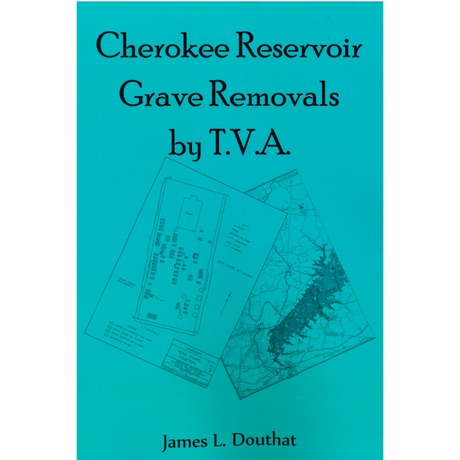 Cherokee Reservoir Grave Removals, Tennessee Valley Authority