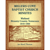 Miller's Cove Baptist Church Minutes, Walland, Blount County, Tennessee, 1812-1824