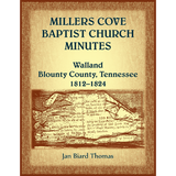 Miller's Cove Baptist Church Minutes, Walland, Blount County, Tennessee, 1812-1824