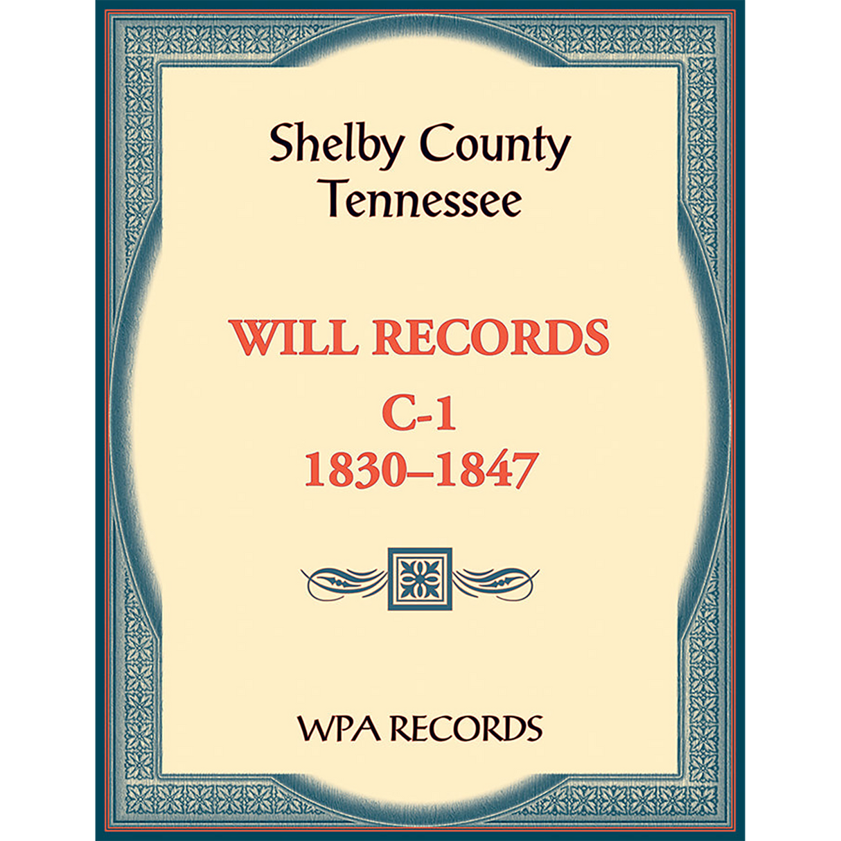 Shelby County, Tennessee Will Records, C-1, 1830-1847