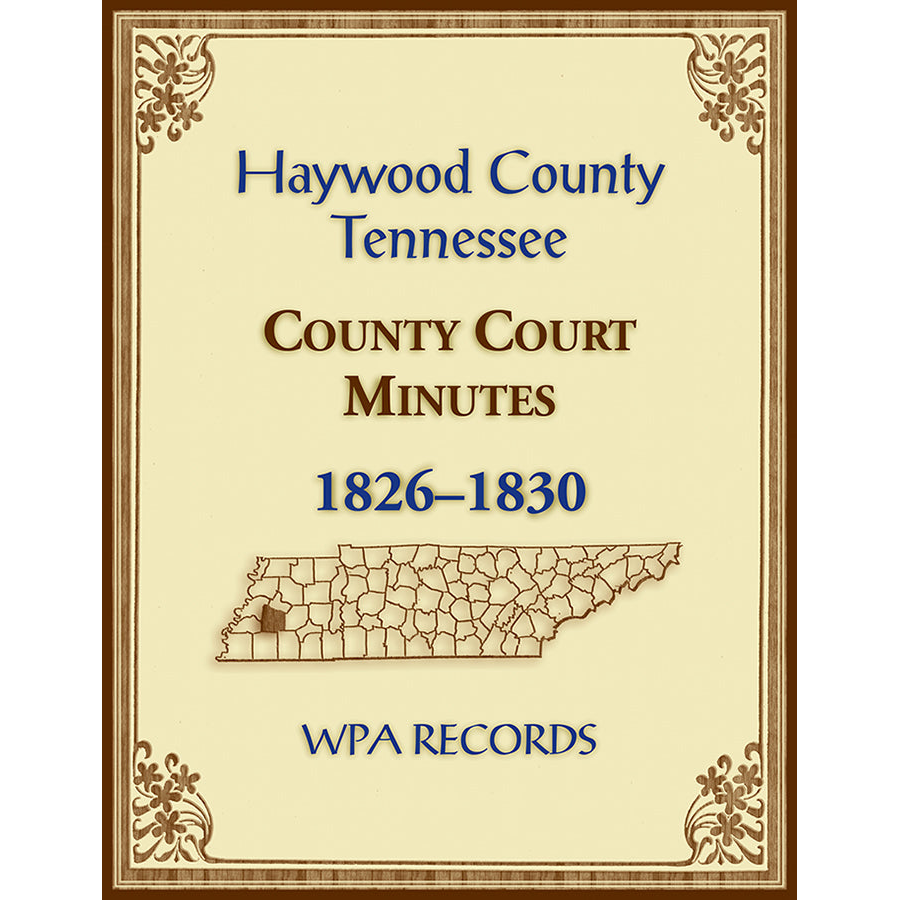 Haywood County, Tennessee County Court Minutes, 1826-1830