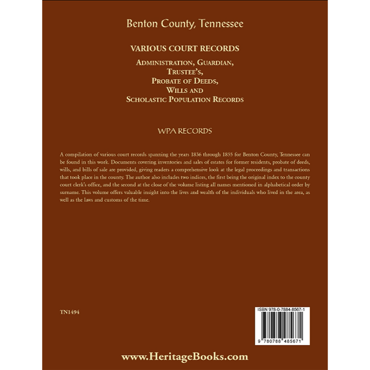 Benton County, Tennessee Various Court Records: Administration, Guardian, Trustee’s, Probate of Deeds, Wills and Scholastic Population Records back cover