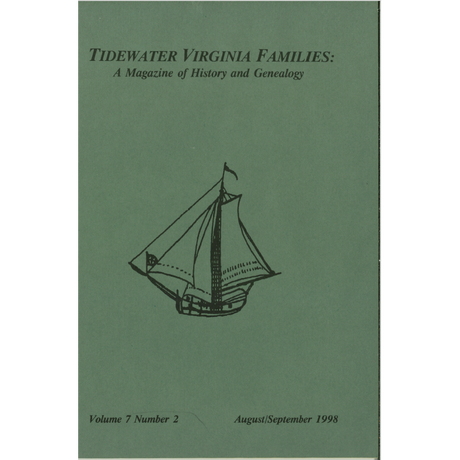 Tidewater Virginia Families: A Magazine of History and Genealogy, Volume 7, Number 2, August 1998-September 1998