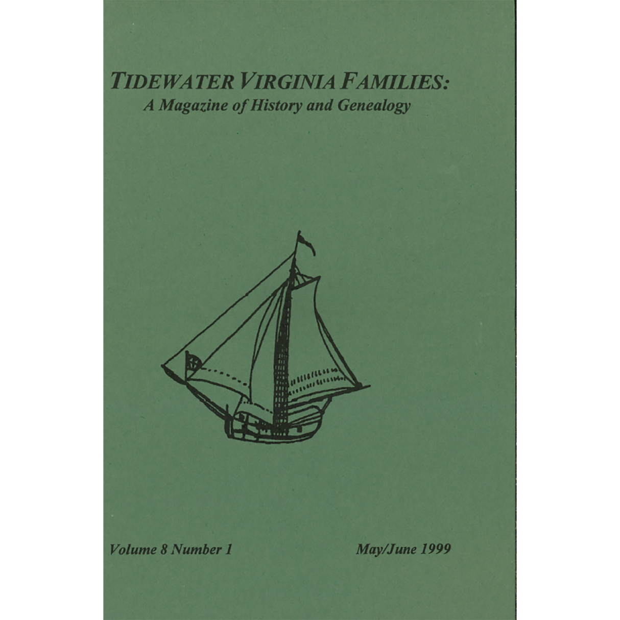 Tidewater Virginia Families: A Magazine of History and Genealogy, Volume 8, Number 1, May 1999-June 1999