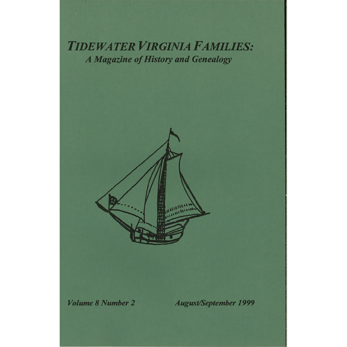 Tidewater Virginia Families: A Magazine of History and Genealogy, Volume 8, Number 2, August 1999-September 1999