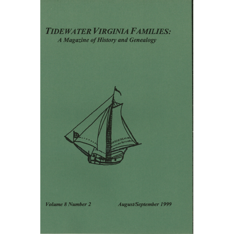 Tidewater Virginia Families: A Magazine of History and Genealogy, Volume 8, Number 2, August 1999-September 1999