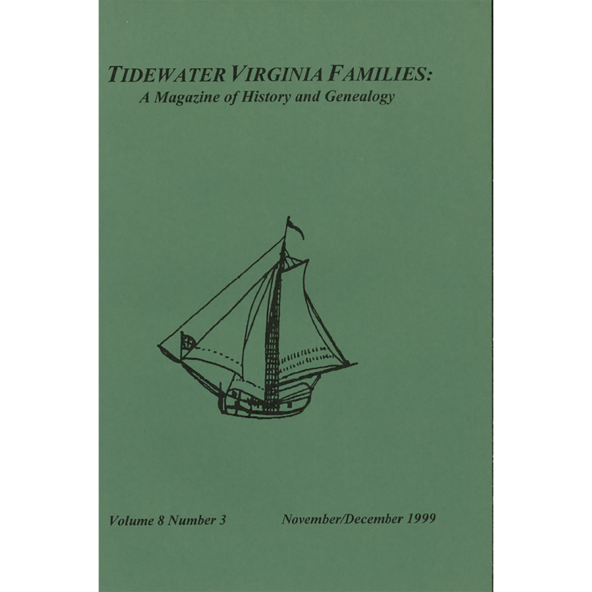 Tidewater Virginia Families: A Magazine of History and Genealogy, Volume 8, Number 3, November 1999-December 1999