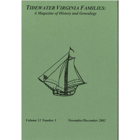 Tidewater Virginia Families: A Magazine of History and Genealogy, Volume 11, Number 3, November 2002-December 2002