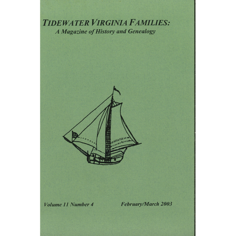 Tidewater Virginia Families: A Magazine of History and Genealogy, Volume 11, Number 4, February 2003-March 2003