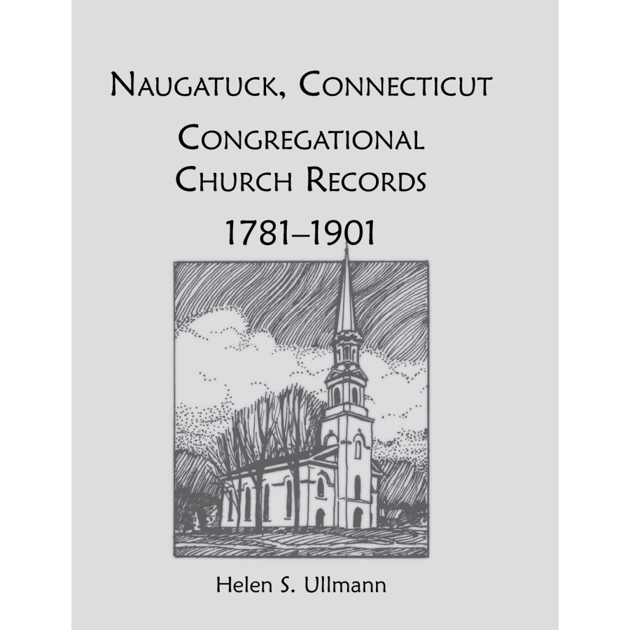 Naugatuck [New Haven County], Connecticut Congregational Church Records, 1781-1901