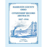 Hamilton County, Ohio Citizenship Record Abstracts, 1837-1916